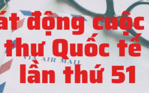 Thể lệ Cuộc thi viết thư quốc tế upu lần thứ 51 (năm 2022)